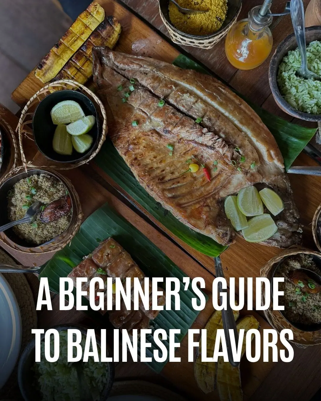 10 Must-Try Balinese Foods: A Beginner's Food Guide (2025)