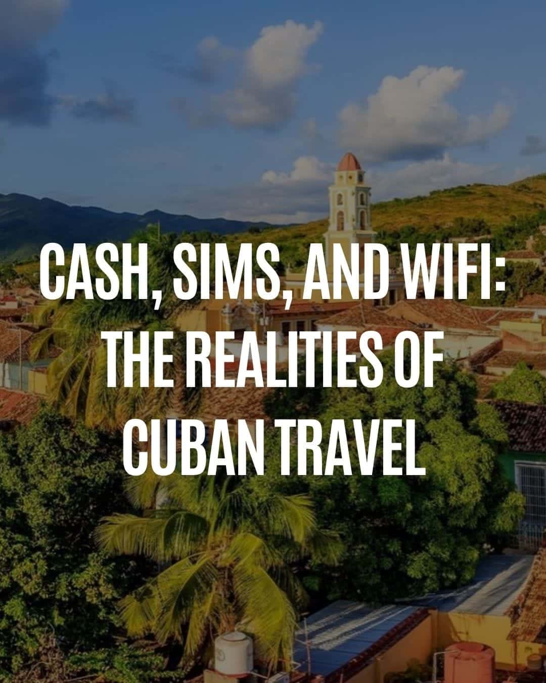 How to Handle Money and Internet in Cuba: A No-Nonsense Guide From the Inside
