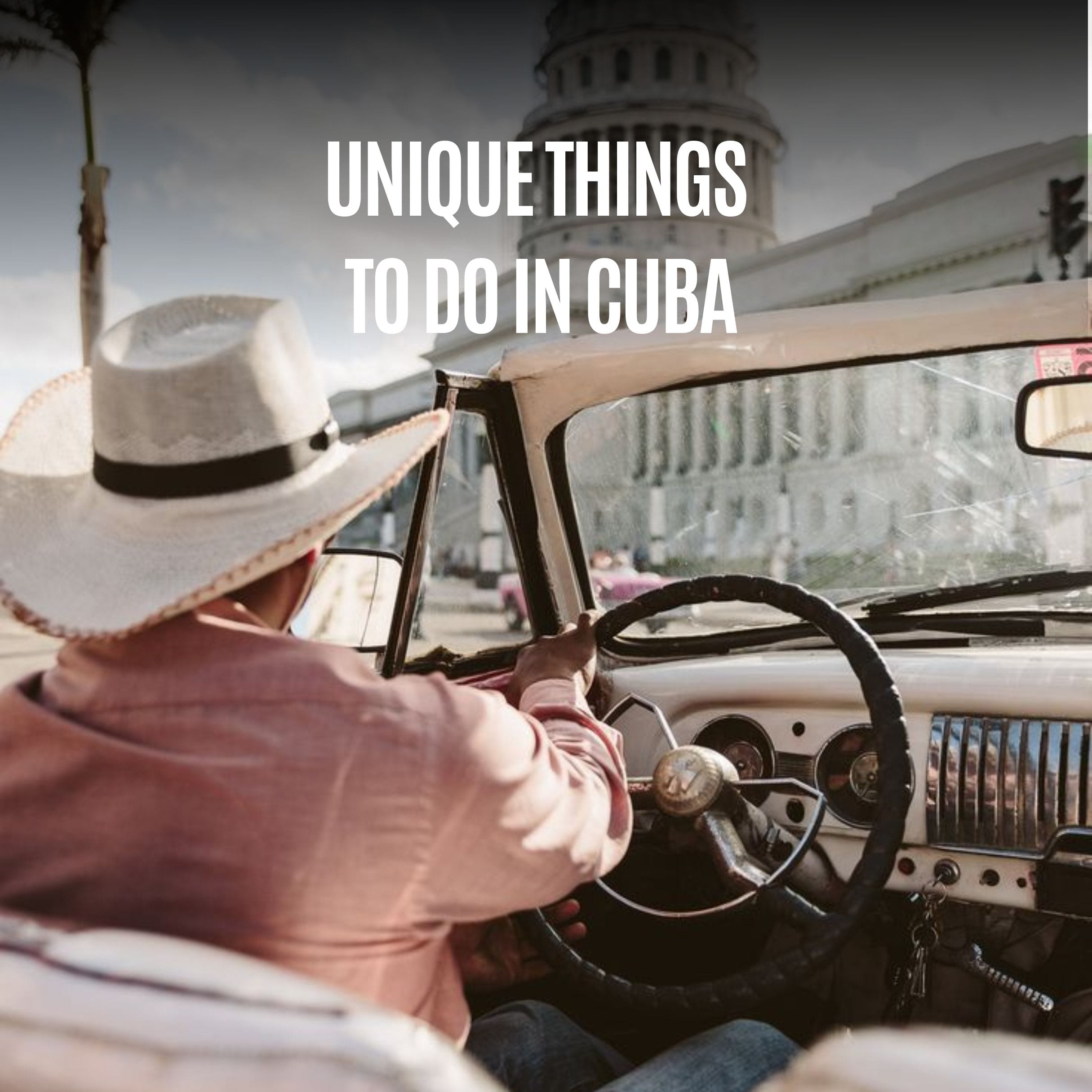 10 Must-See Places to Visit in Cuba (A Local’s Guide)